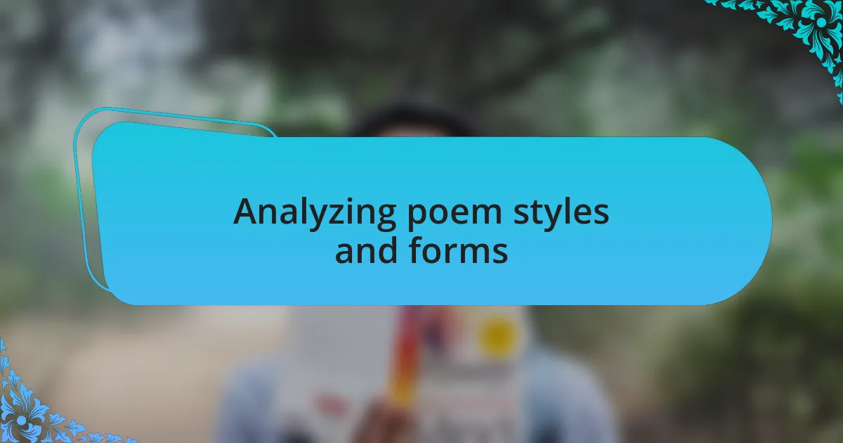 Analyzing poem styles and forms