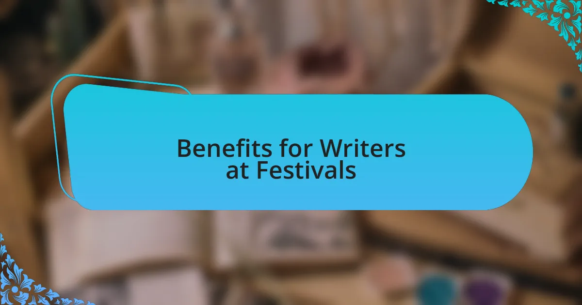 Benefits for Writers at Festivals