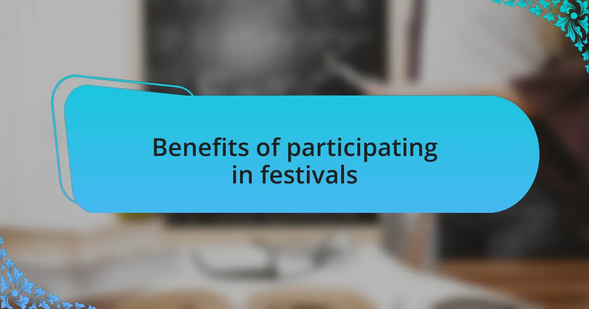 Benefits of participating in festivals