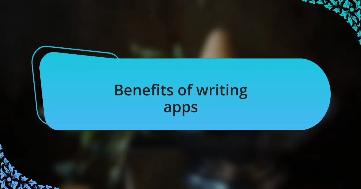 Benefits of writing apps