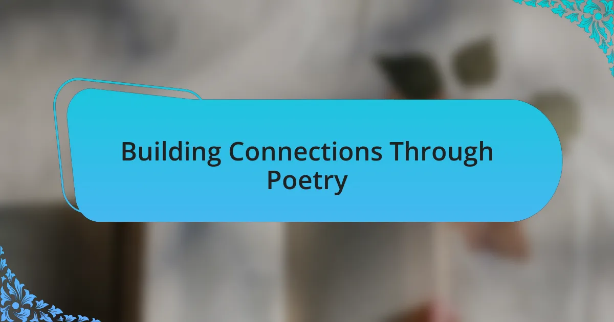 Building Connections Through Poetry