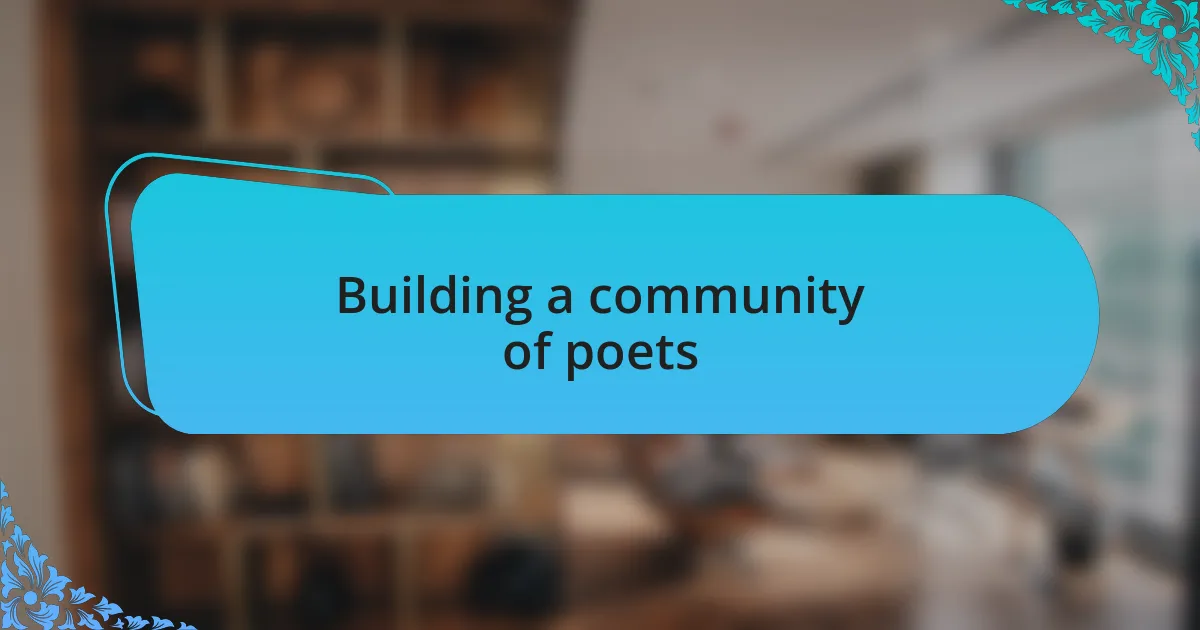 Building a community of poets