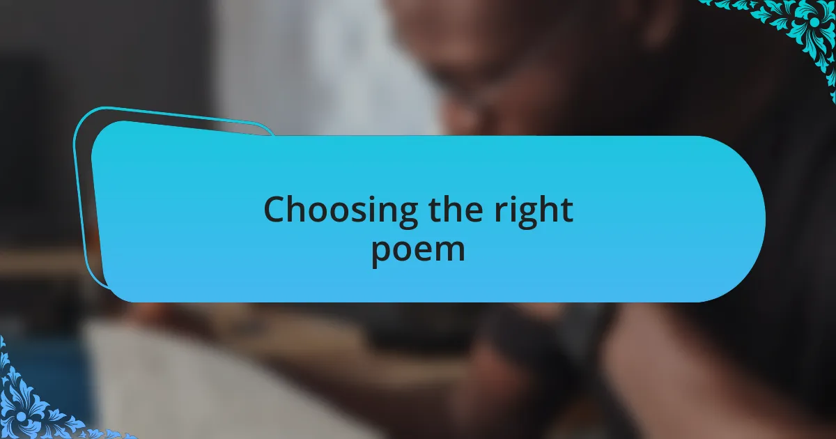 Choosing the right poem