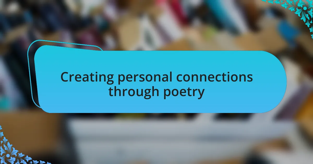Creating personal connections through poetry