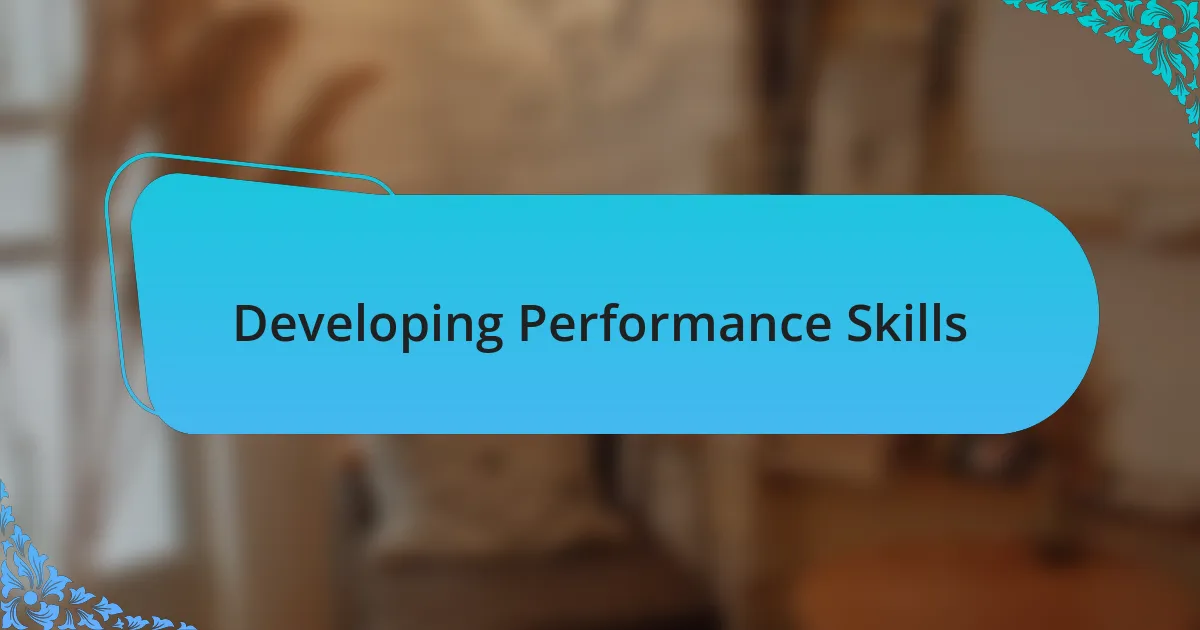 Developing Performance Skills