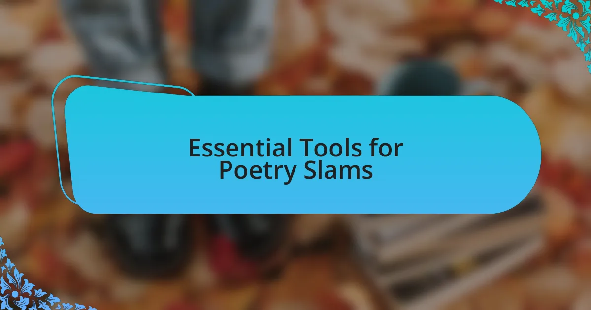 Essential Tools for Poetry Slams