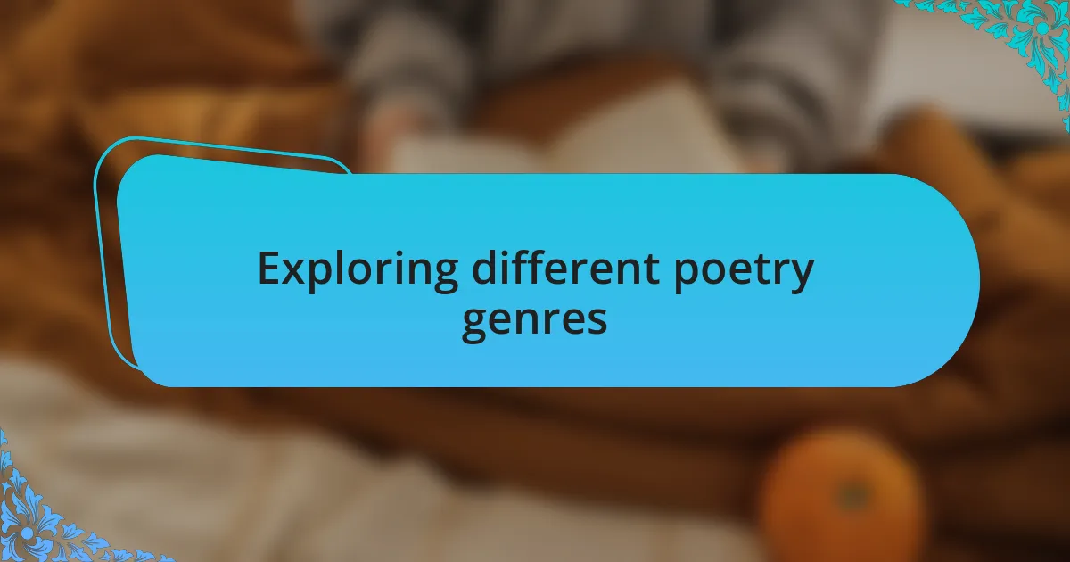 Exploring different poetry genres