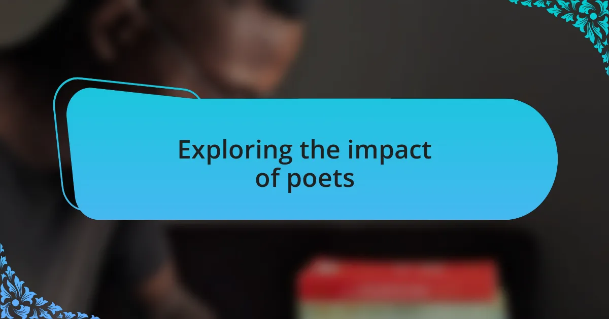 Exploring the impact of poets