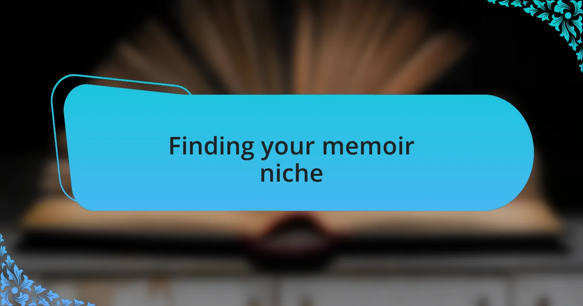 Finding your memoir niche