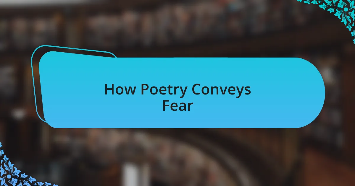 How Poetry Conveys Fear