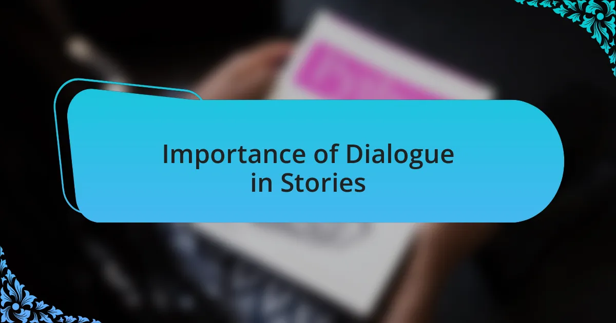 Importance of Dialogue in Stories