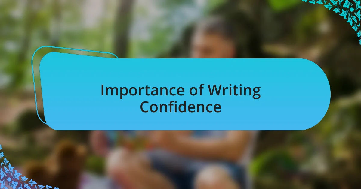 Importance of Writing Confidence