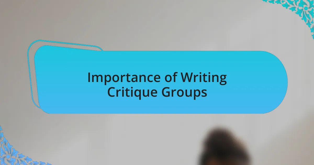 Importance of Writing Critique Groups