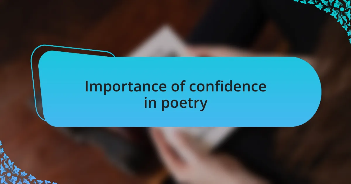 Importance of confidence in poetry