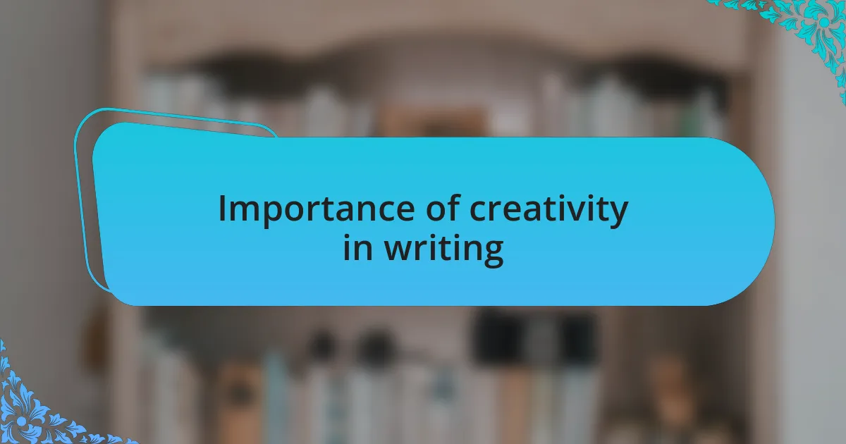 Importance of creativity in writing