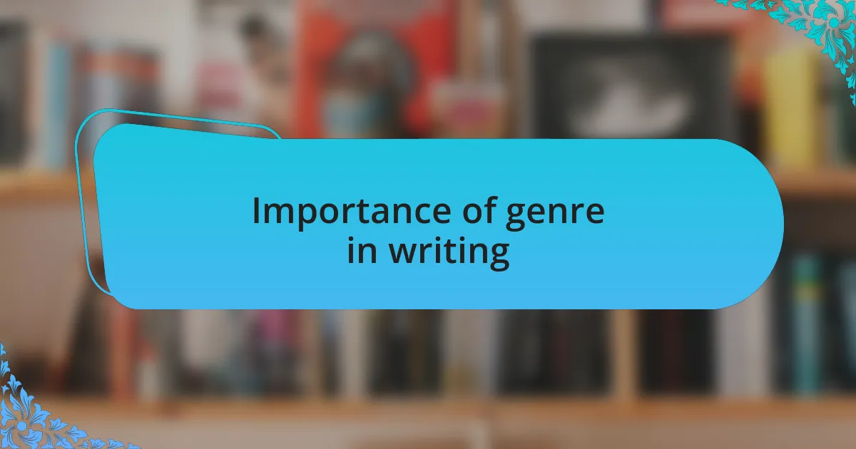Importance of genre in writing