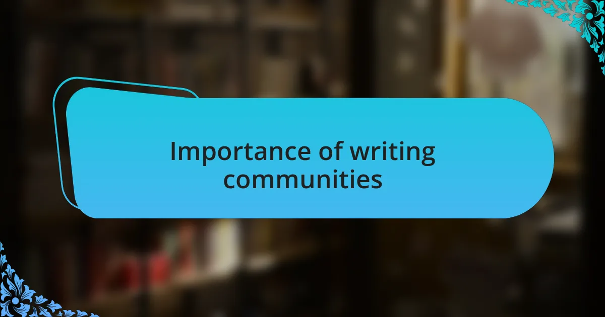 Importance of writing communities