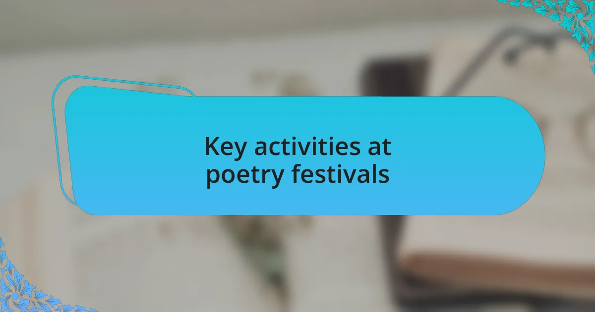 Key activities at poetry festivals