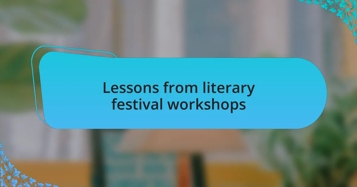 Lessons from literary festival workshops
