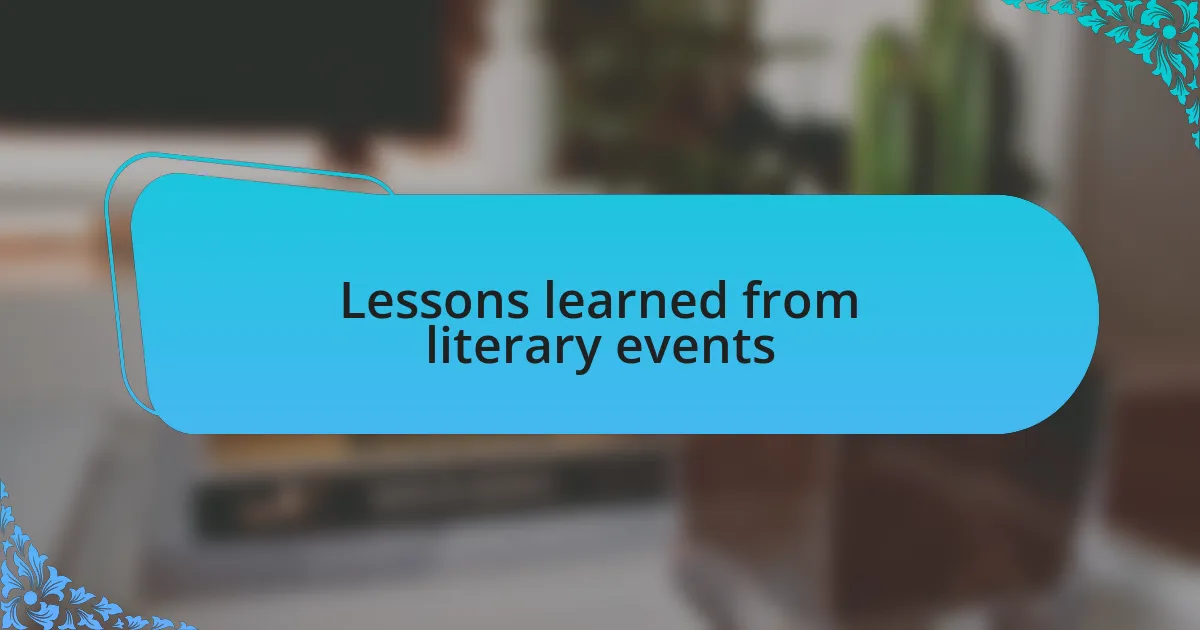 Lessons learned from literary events
