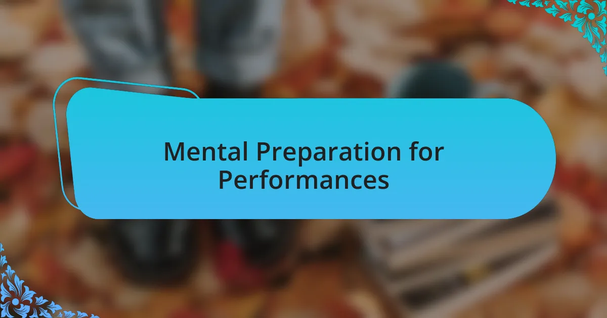 Mental Preparation for Performances