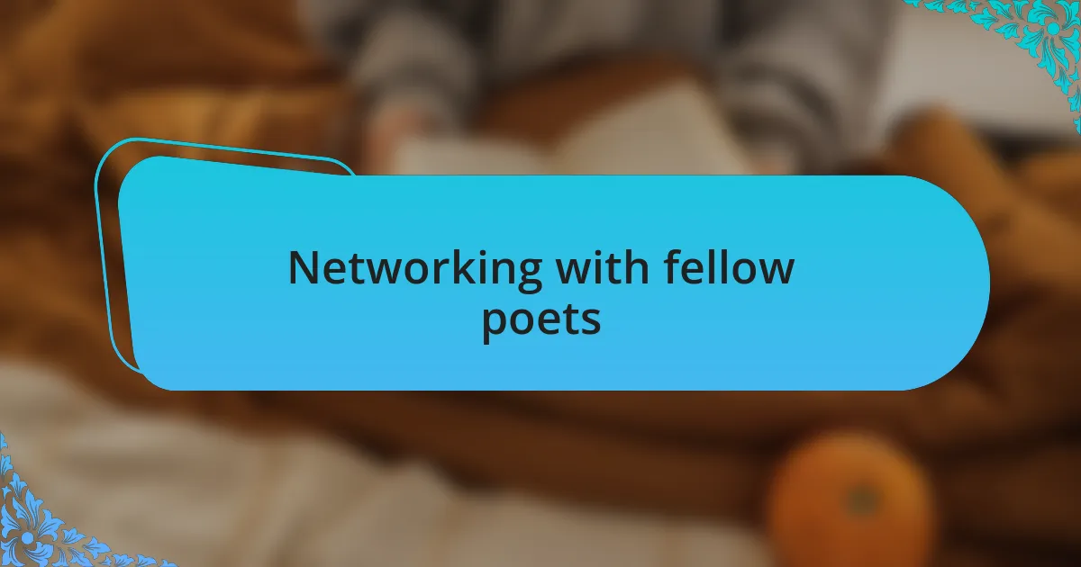 Networking with fellow poets
