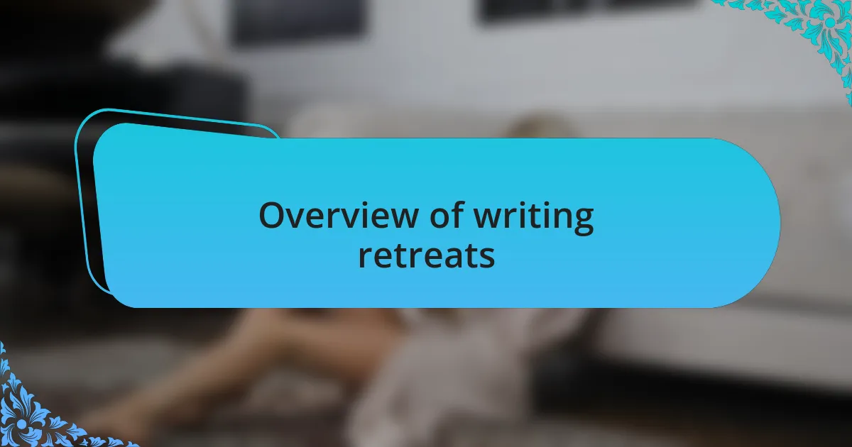 Overview of writing retreats