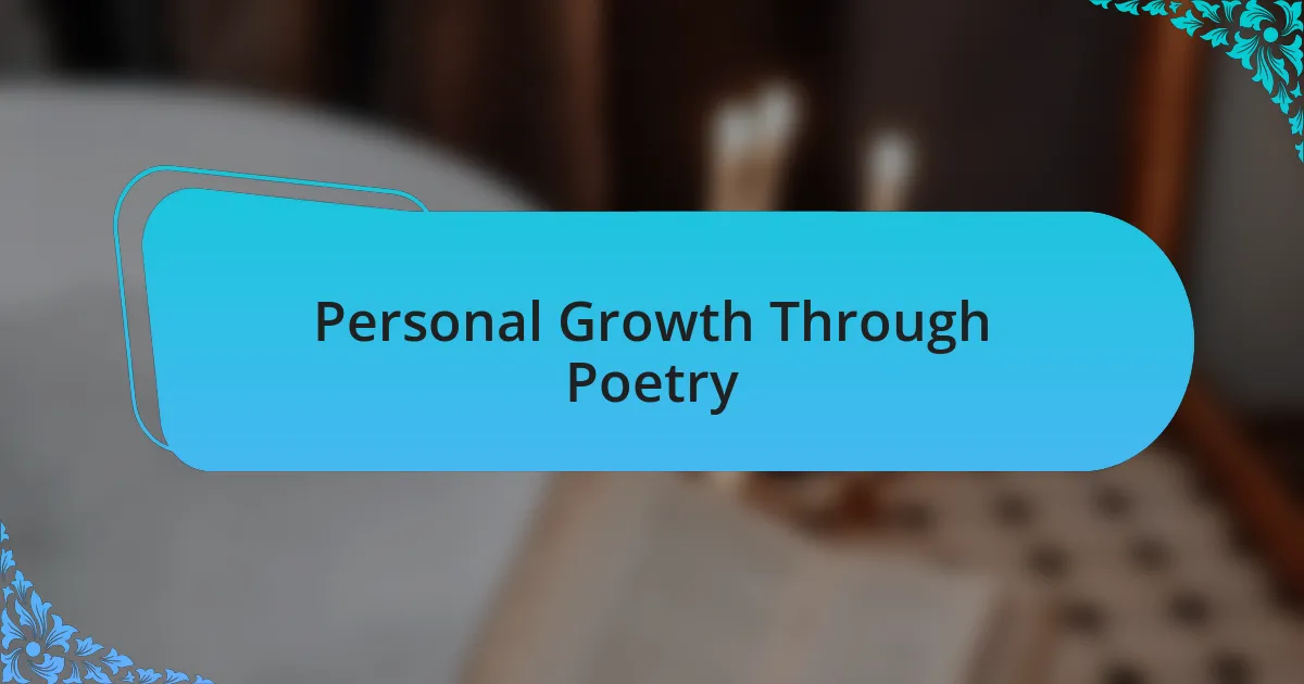 Personal Growth Through Poetry