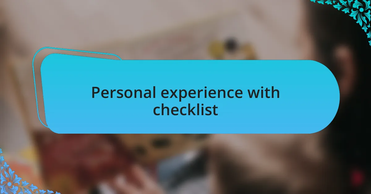 Personal experience with checklist