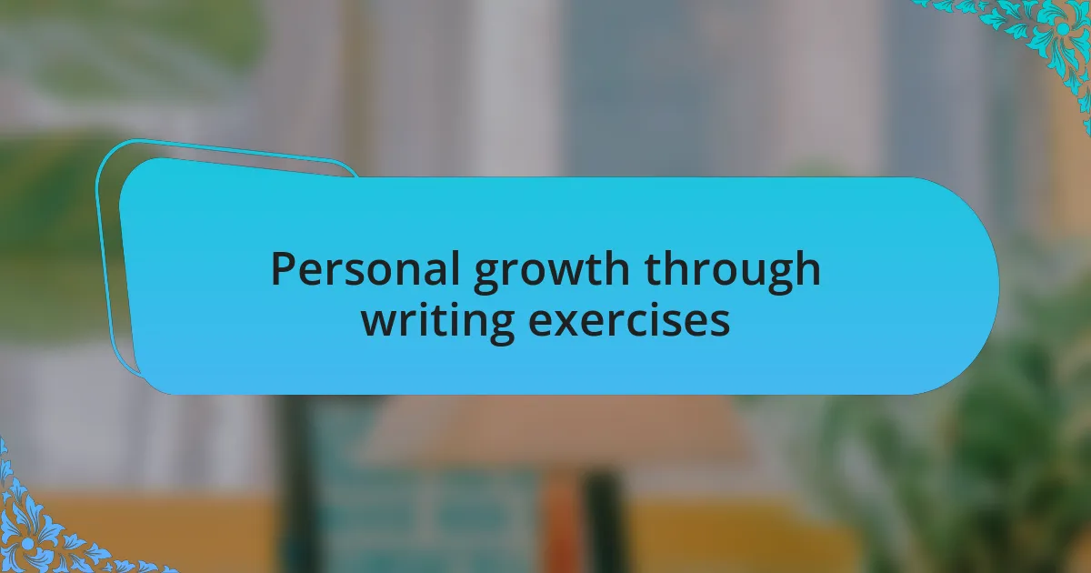Personal growth through writing exercises