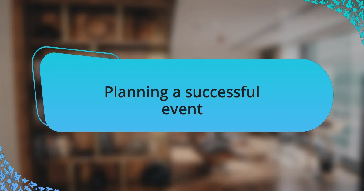 Planning a successful event