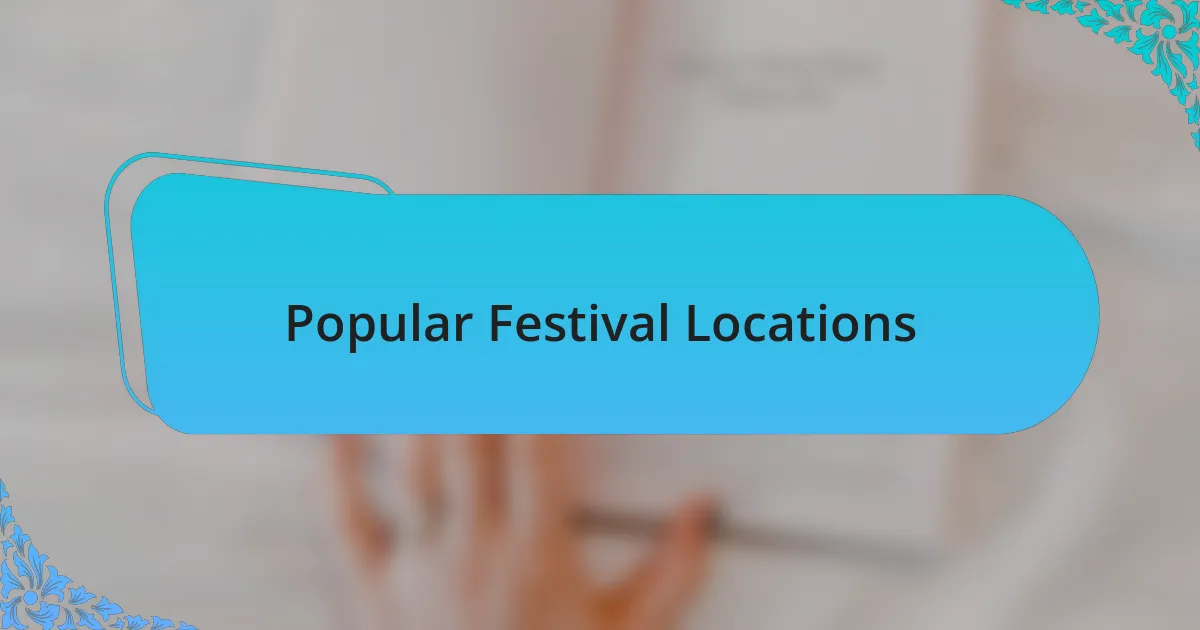 Popular Festival Locations