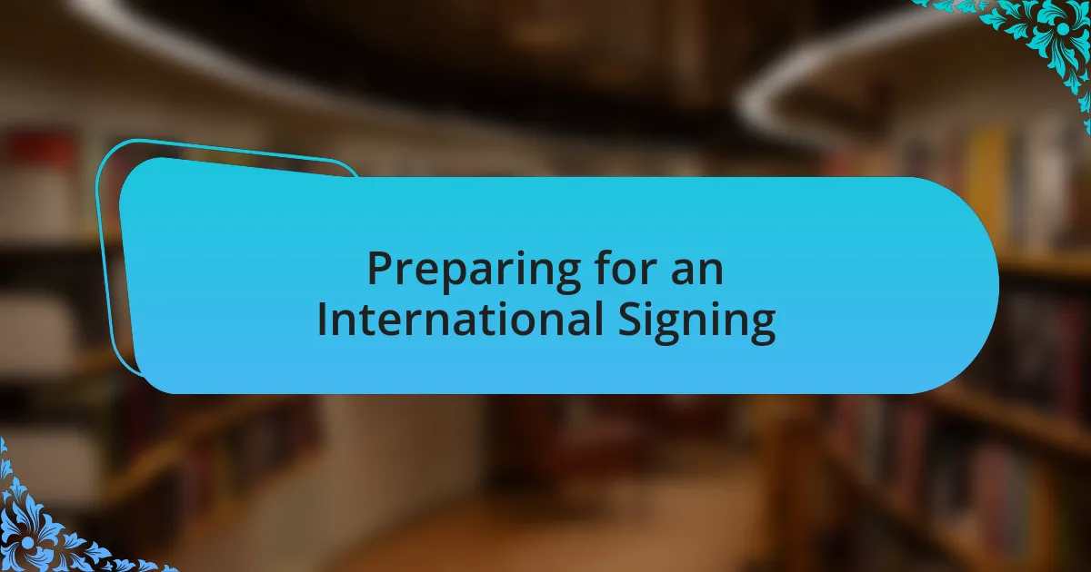 Preparing for an International Signing