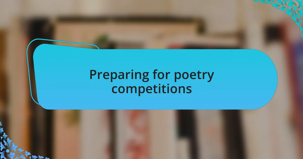 Preparing for poetry competitions