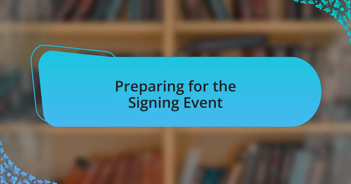 Preparing for the Signing Event