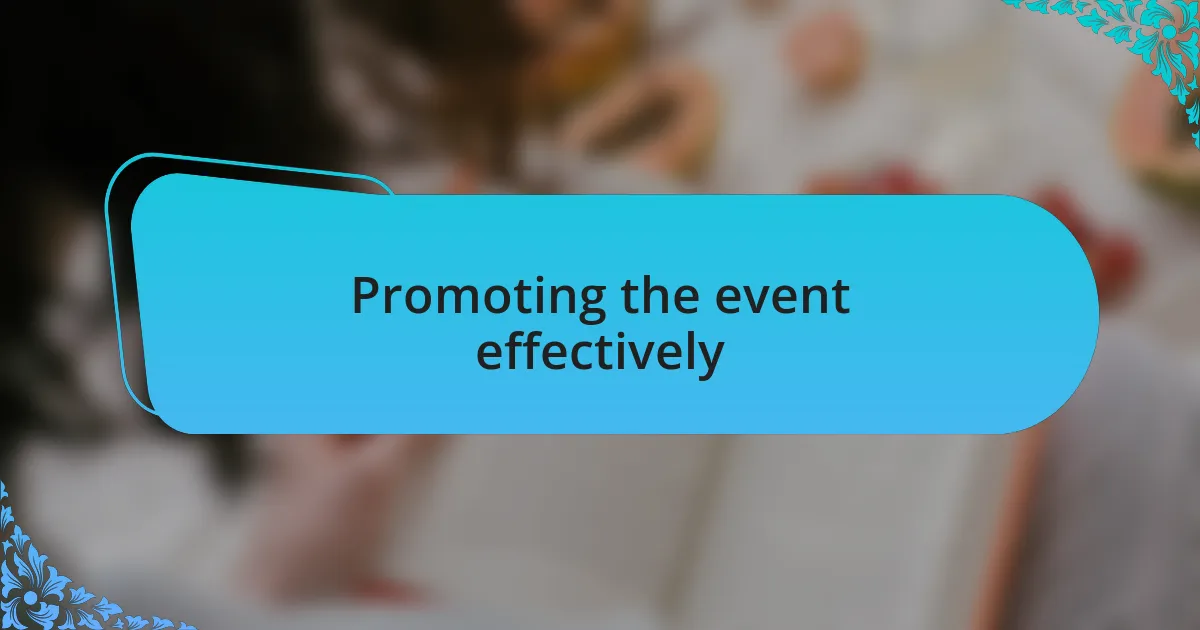 Promoting the event effectively