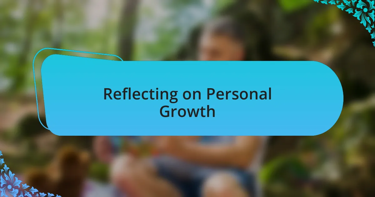 Reflecting on Personal Growth
