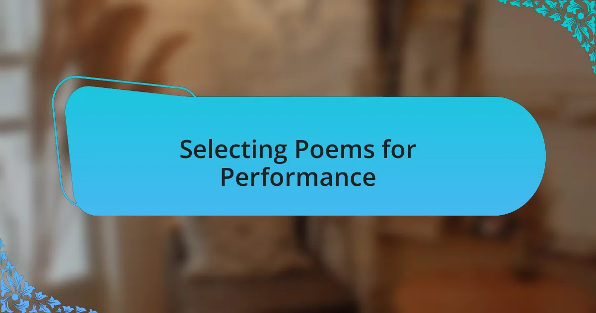 Selecting Poems for Performance