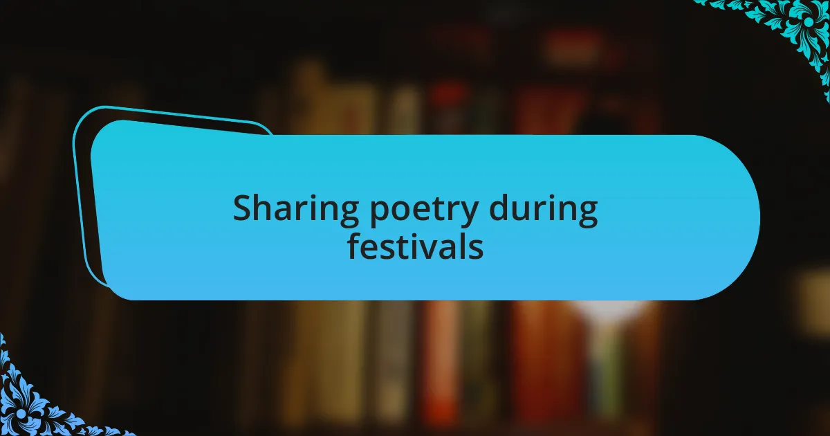 Sharing poetry during festivals