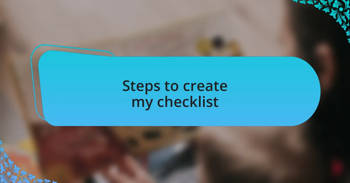 Steps to create my checklist