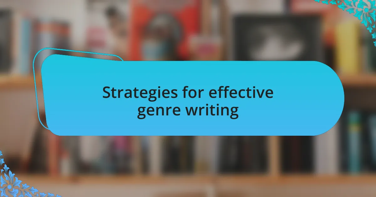 Strategies for effective genre writing