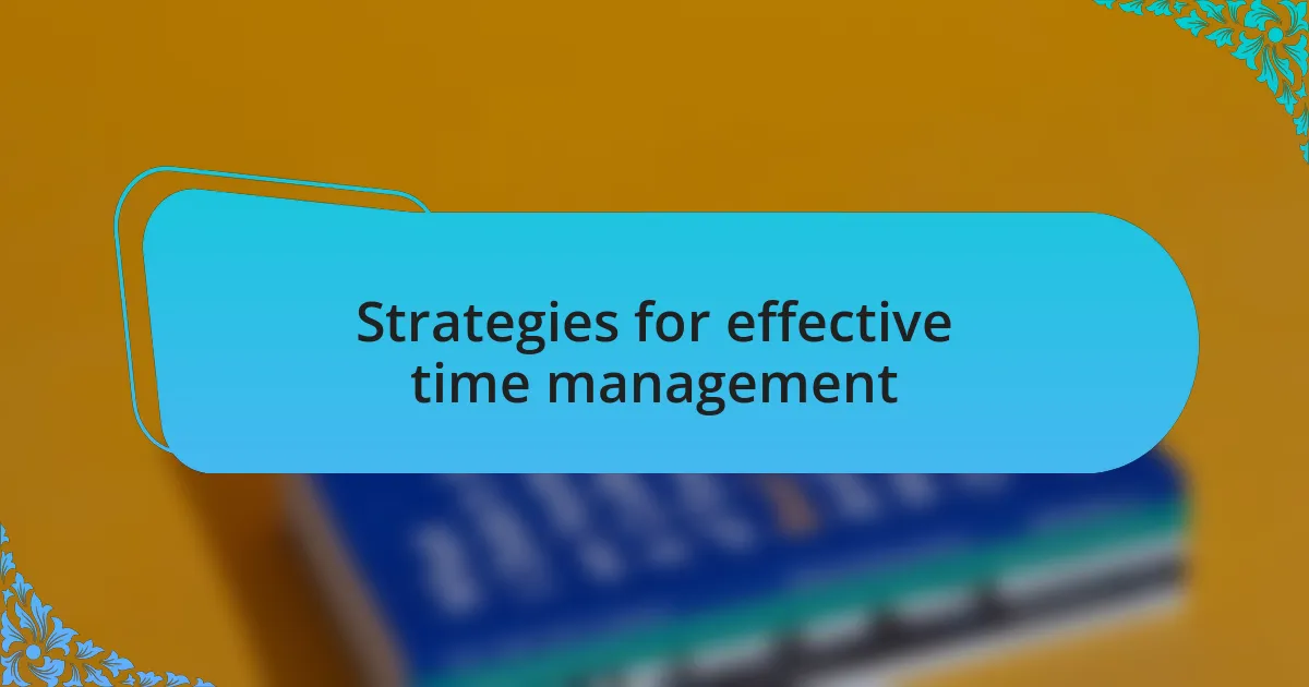Strategies for effective time management