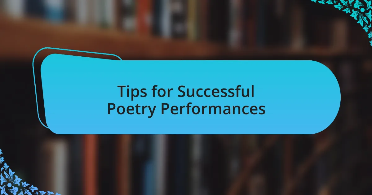 Tips for Successful Poetry Performances