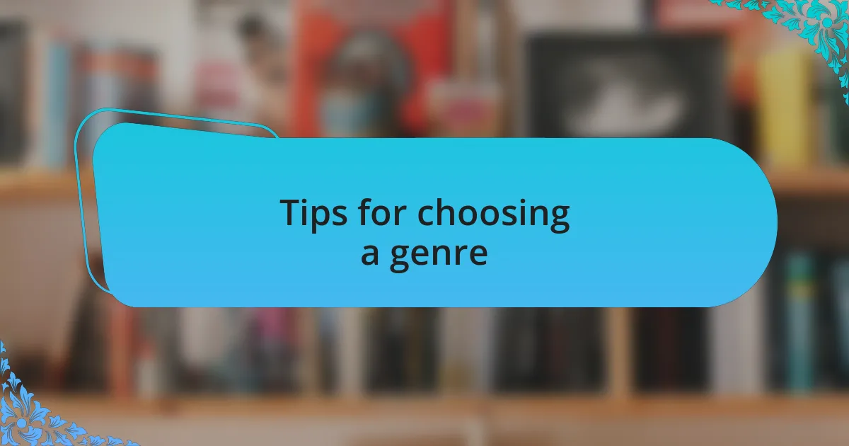 Tips for choosing a genre