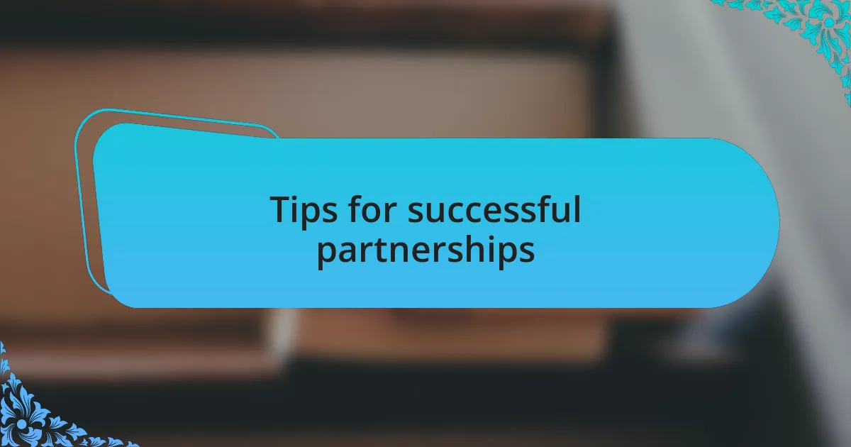 Tips for successful partnerships