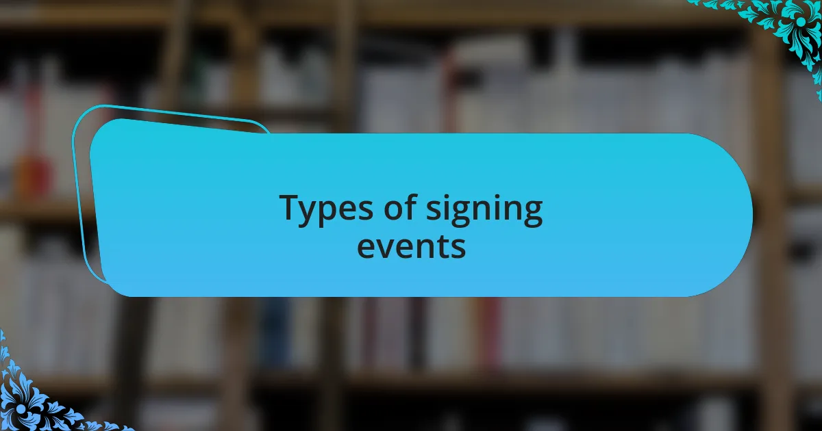 Types of signing events