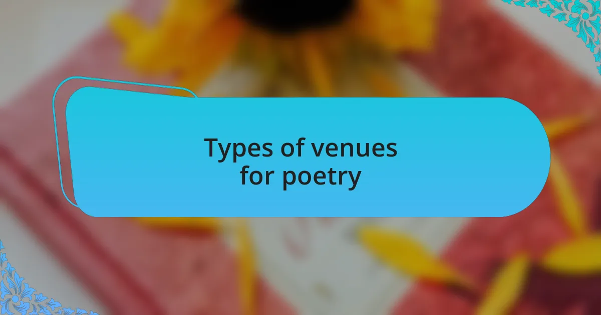 Types of venues for poetry