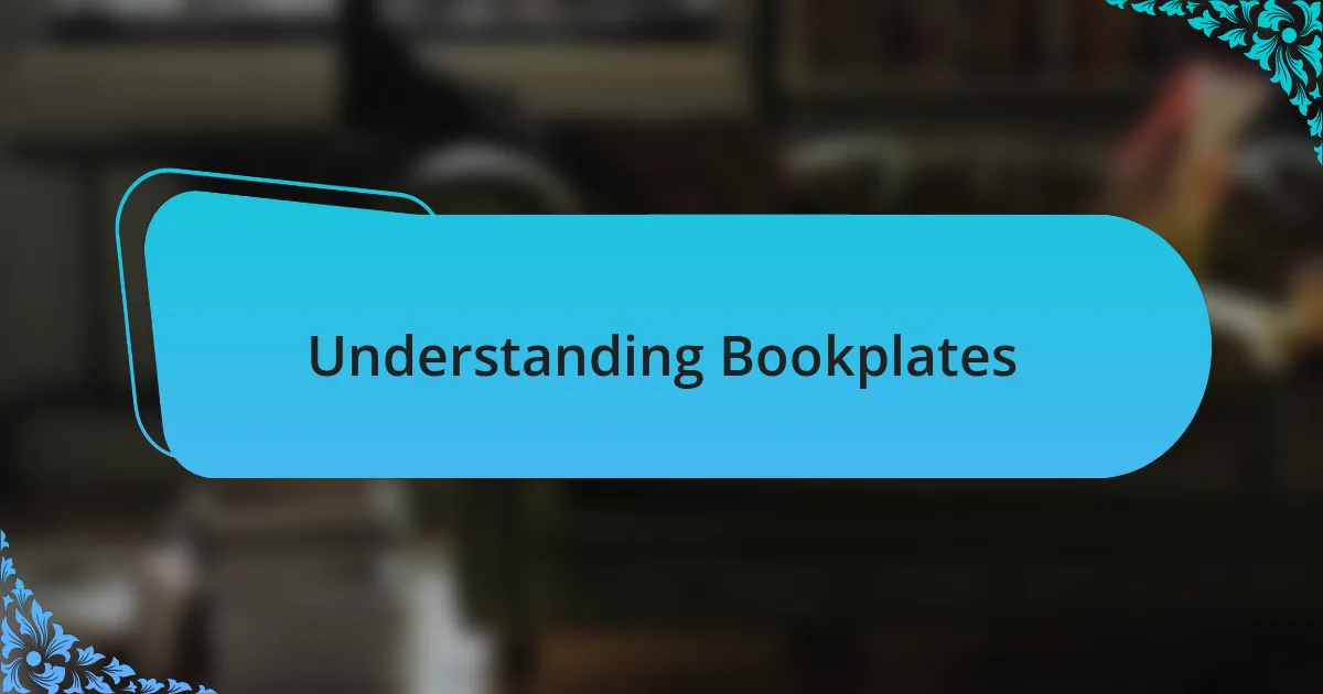 Understanding Bookplates