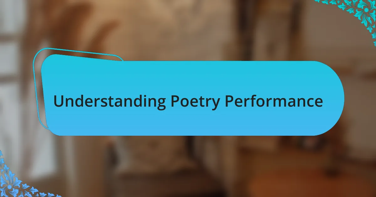 Understanding Poetry Performance