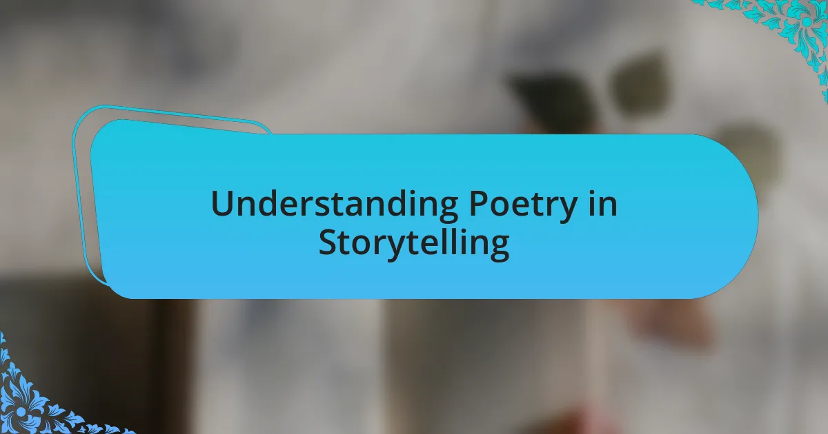 Understanding Poetry in Storytelling